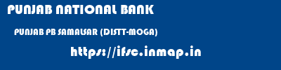 PUNJAB NATIONAL BANK  PUNJAB PB SAMALSAR (DISTT-MOGA)   ifsc code